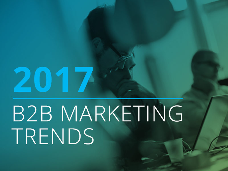 B2B Marketing Trends For 2017 | BusinessOnline